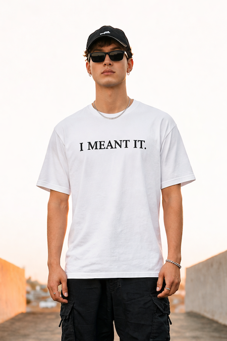 I MEANT IT. | MeaKulpa